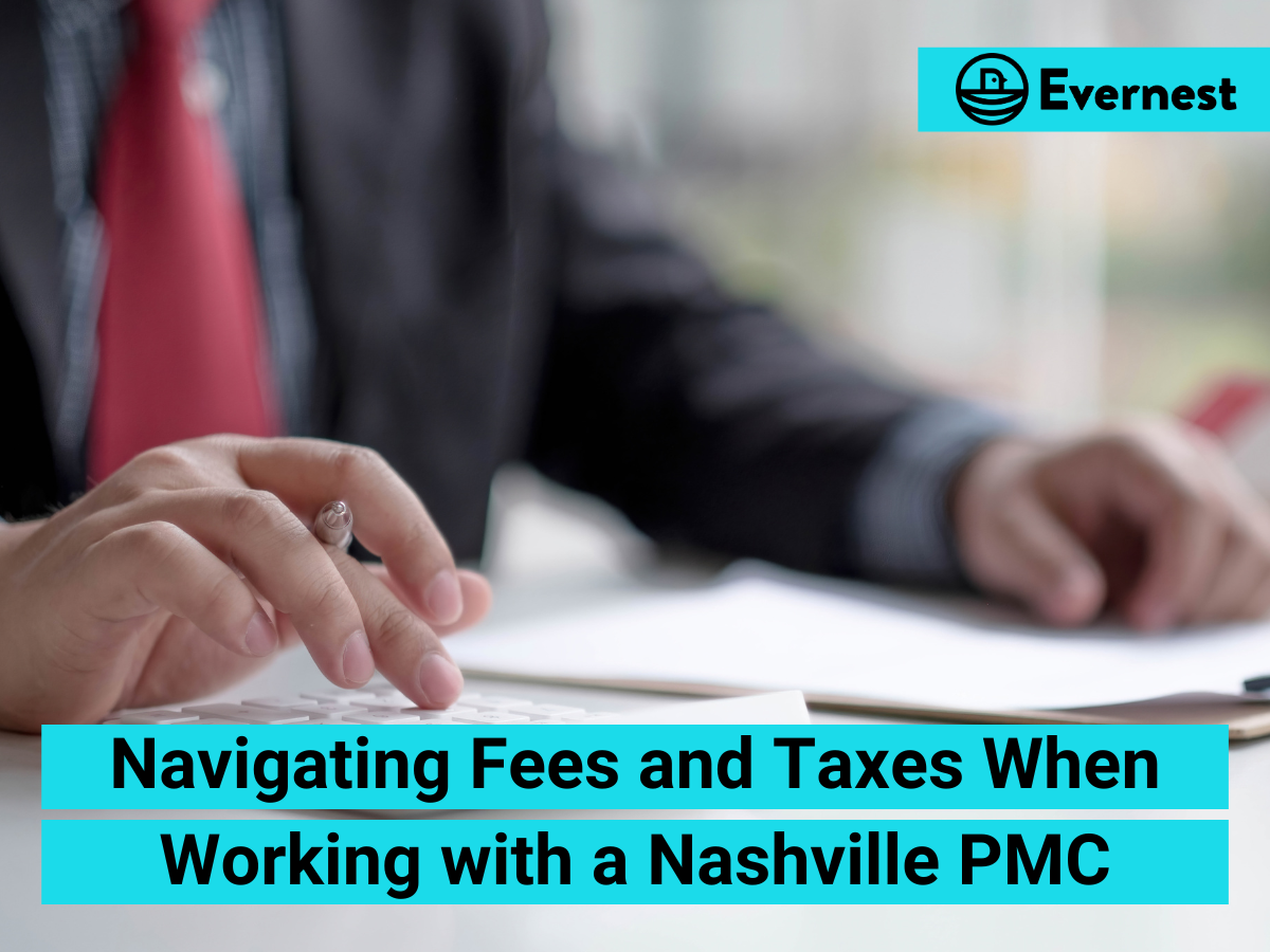 For Landlords: Navigating Fees and Taxes When Working with a Nashville Property Management Company